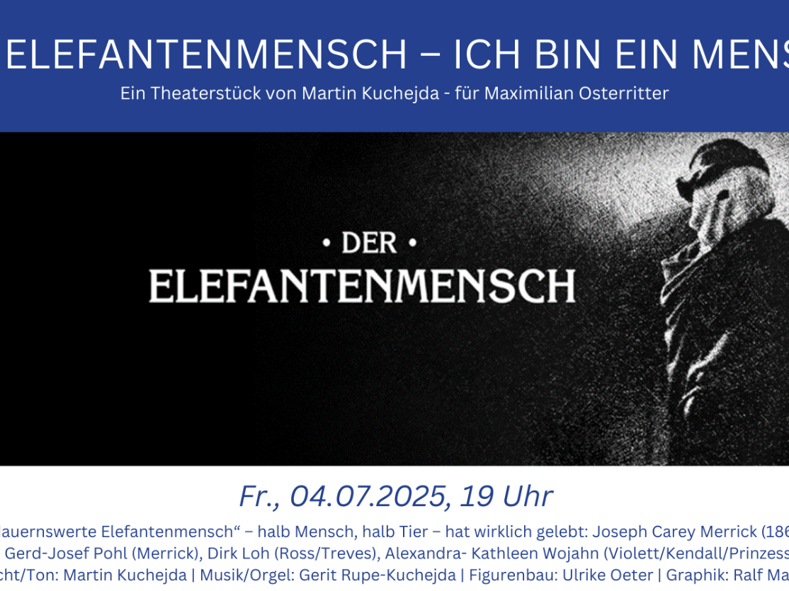„Der Elefantenmensch – Ich bin ein Mensch!“