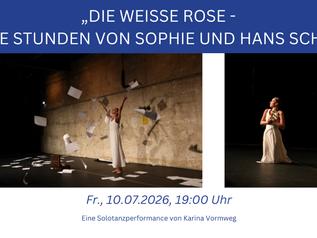 „DIE WEISSE ROSE – Letzte Stunden von Sophie und Hans Schol“