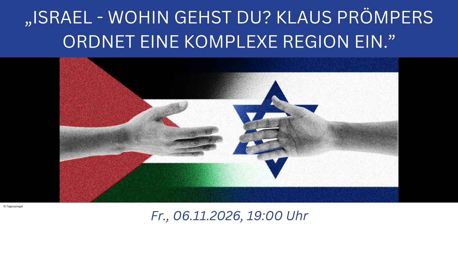 21 - Israel - wohin gehst du_ Klaus Prömpers ordnet eine komplexe Region ein