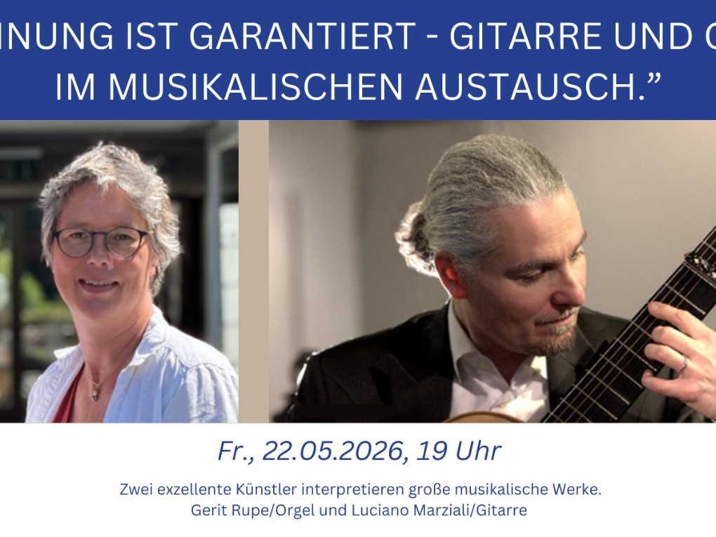 „Spannung ist garantiert - Gitarre und Orgel im musikalischen Austausch“